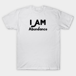 I Am Abundance T-Shirt